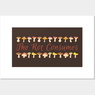 The Rot Consumes Mushroom Print Posters and Art